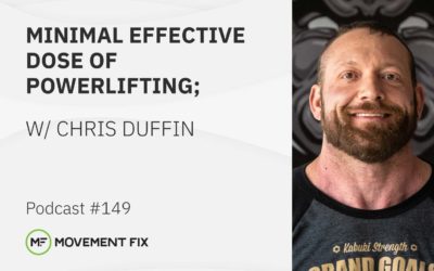 149 - Chris Duffin - Minimal Effective Dose of Powerlifting