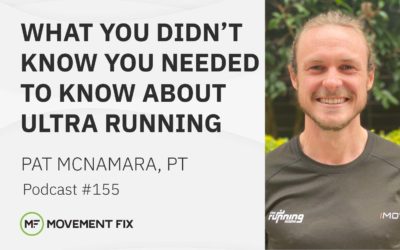 155 - Pat McNamara, PT - What you didn’t know you needed to know about ultra running