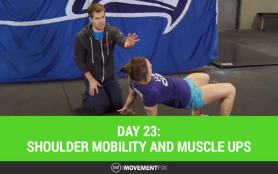 Day 23: Shoulder Mobility and Muscle Ups