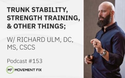 153 – Richard Ulm, DC, MS, CSCS – Trunk Stability, Strength Training, and other things