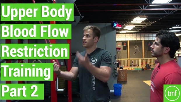 Upper Body Blow Flow Restriction Training PT. 2