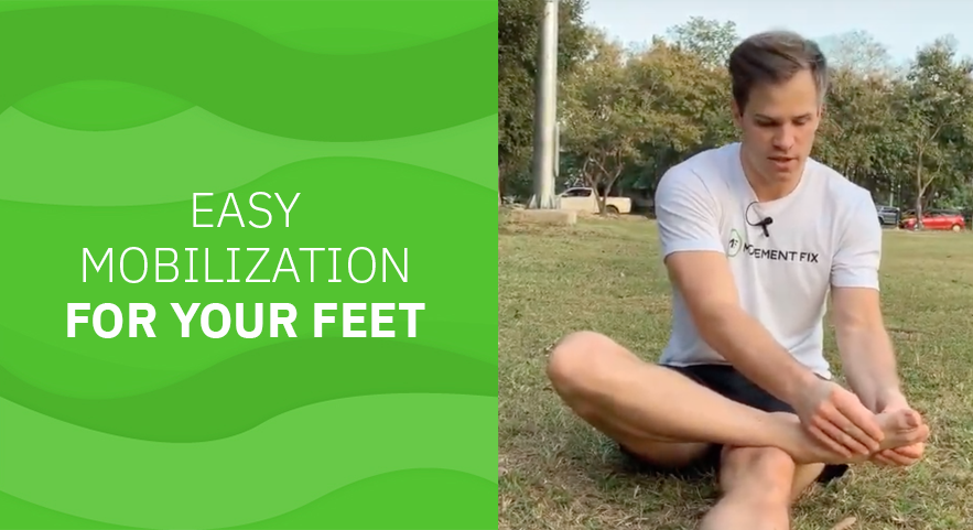 Easy Mobilization for your Feet