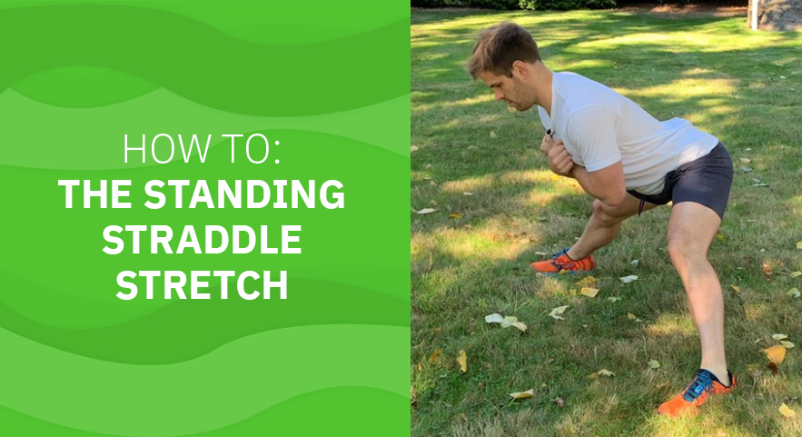 How to: Standing Straddle Stretch