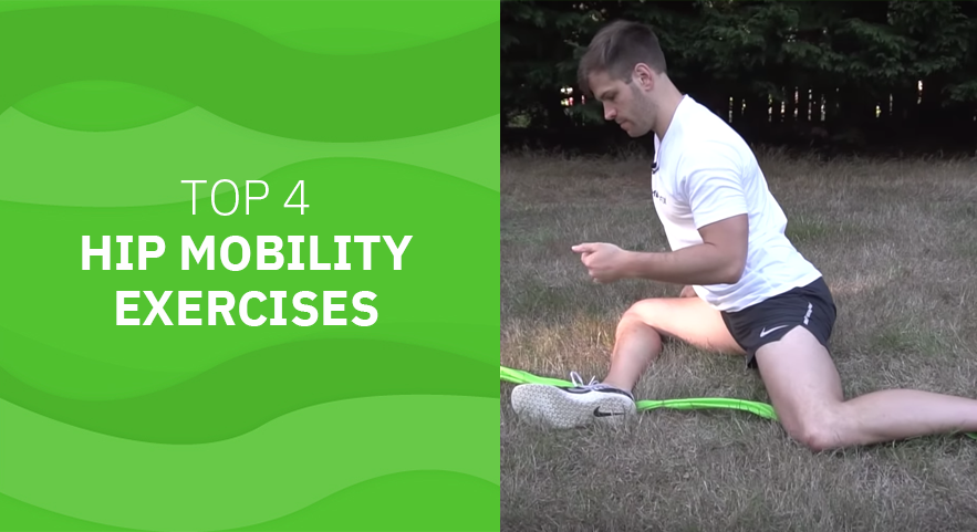 Top 4 Hip Mobility Exercises